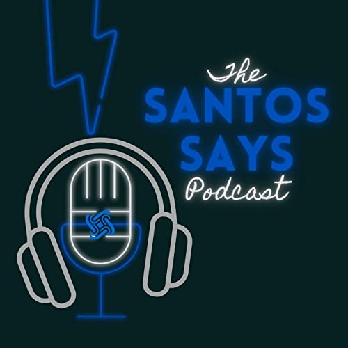 The Santos Says Podcast cover art