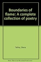 Boundaries of flame: A complete collection of poetry 0914834134 Book Cover