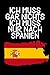 Produktbild Ich Muss Gar Nichts - Ich Muss Nur Nach Spanien: Notizbuch für Spanien Liebhaber und Spanienurlauber / 120 Seiten / dot gird Punkteraster / A5