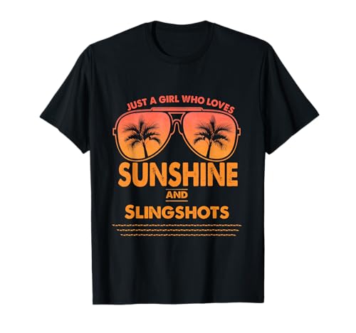Just A Girl Who Loves Sunshine And Slingshots For Woman T-Shirt