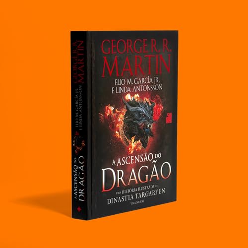 A Ascensão do Dragão: Uma história ilustrada da dinastia Targaryen – Volume 1