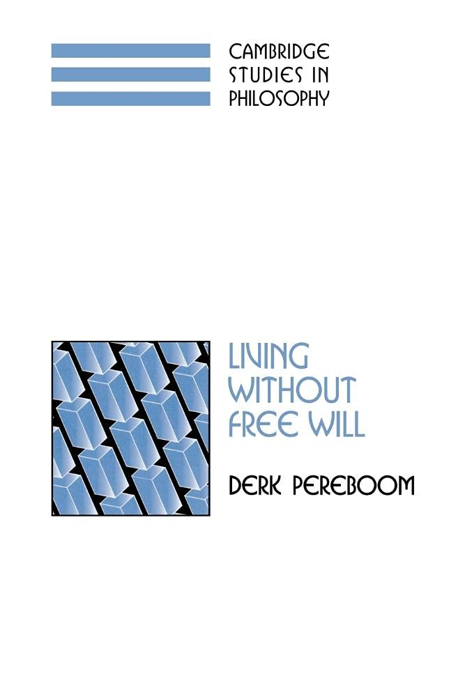 Living without Free Will (Cambridge Studies in Philosophy)