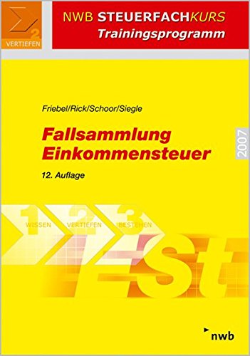 Fallsammlung Einkommensteuer. (Lernmaterialien) (NWB Steuerfachkurs - Trainingsprogramm)