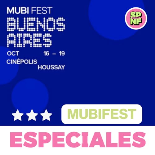 SPNF – Mubifest Buenos Aires 2025 cover art