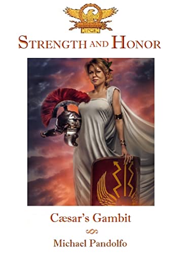 STRENGTH AND HONOR: Caesar's Gambit
