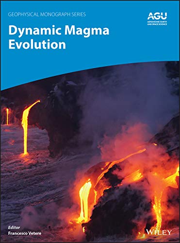 Dynamic Magma Evolution (Geophysical Monograph Series Book 254)      1st Edition, Kindle Edition