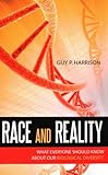 Race and Reality: What Everyone Should Know about Our Biological Diversity