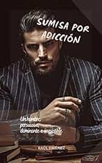 Sumisa por adicción