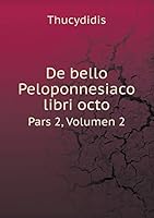 De bello Peloponnesiaco libri octo Pars 2, Volumen 2 551917248X Book Cover