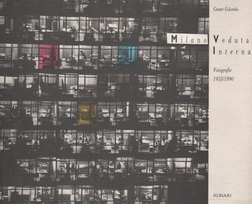 Cesare Colombo-Milano. Veduta interna. Fotografie (1953-1990). Ediz. illustrata