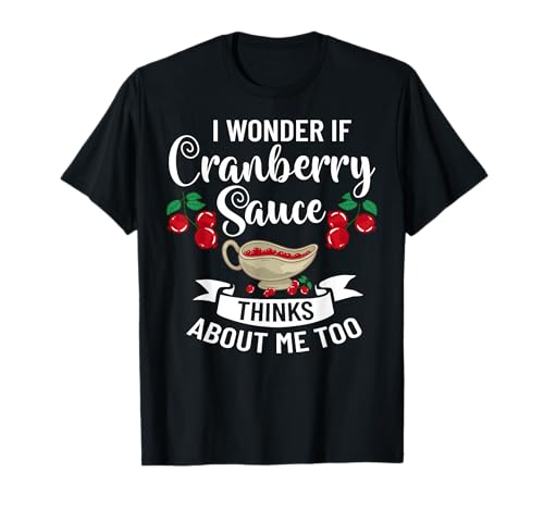 Cranberry Sauce Recipe Relish Canned Jellied Sugar Berry T-Shirt