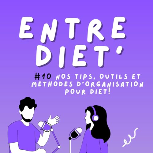 ENTRE DIET' #10 - Nos tips, m&eacute;thodes et outils d'organisation pour di&eacute;t&eacute;ticien.ne.s 🧑🏻&zwj;💻