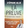 La Preuve : les morts nous "parlent": La nouvelle enquête vertigineuse de l'auteur du best-seller "La Mort n'existe pas"