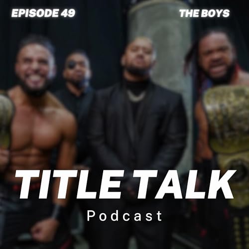 Episode 49 | "The Boys"