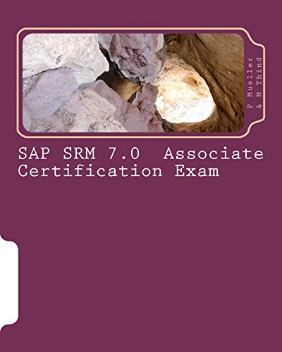 SAP SRM 7.0 Associate Certification Exam: Questions with Answers & Explanations