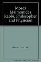 Moses Maimonides Rabbi, Philosopher and Physician B000JBYFYC Book Cover