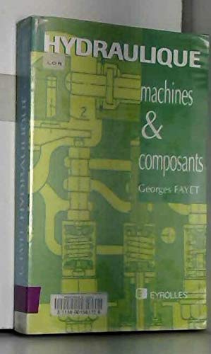 Hydraulique: Machines et composants