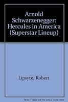Arnold Schwarzenegger: Hercules in America 0060230029 Book Cover