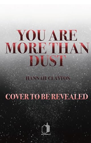 You Are More Than Dust: (Dust Book 2) (Dust Series)