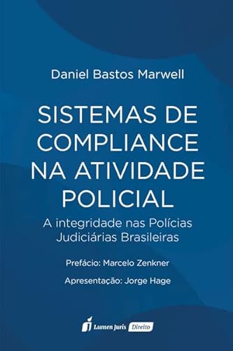 Sistemas de Compliance na Atividade Policial - 2022 - Daniel Bastos Marwell