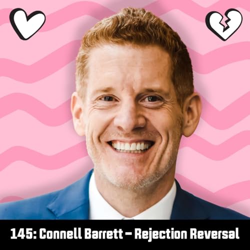 #145: Connell Barrett - Rejection Reversal