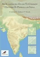 An Illustrated Guide to Common Diatoms of Peninsular India 8192446115 Book Cover