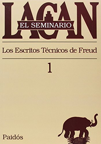 El seminario. Libro 1: Los escritos técnicos de Freud (El Seminario de Jacques Lacan) (Spanish Edit