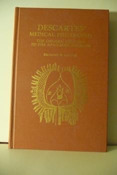 Hardcover Descartes' Medical Philosophy: The Organic Solution to the Mind-Body Problems Book