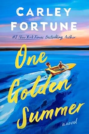 One Golden Summer by Carley Fortune, depicting an illustration of a man and a woman on board a yellow speed boat in a lake, with a pink sunset above them.