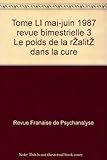  Tome LI mai-juin 1987 revue bimestrielle 3 Le poids de la réalité dans la cure