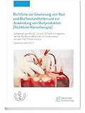 Richtlinie zur Gewinnung von Blut und Blutbestandteilen und zur Anwendung von Blutprodukten (Richtlinie Hämotherapie): Aufgestellt gemäß §§12a und 18 ... im Einvernehmen mit dem Paul-Ehrlich-Institut