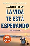 La vida te está esperando (Especial Prácticos)