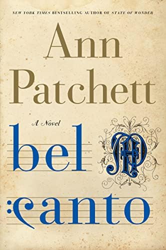 Bel Canto: A Novel Hardcover – May 22, 2001