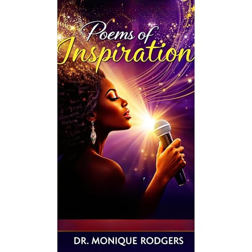 Poems of Inspiration [Written by Dr. Monique Rodgers] episode artwork