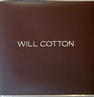 Will Cotton: with interview by David Humphrey 096714499X Book Cover