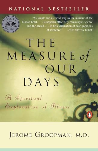 The Measure of Our Days: A Spiritual Exploration of Illness