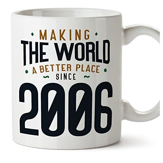 MUGFFINS Tazas 2006 Cumpleaños - En Inglés - Making the World a Better Place - 11 oz / 330 ml - Regalo original y divertido