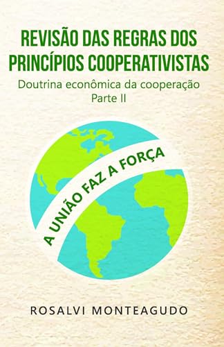 Revisão das regras dos princípios cooperativistas: Doutrina econômica da cooperação – Parte II