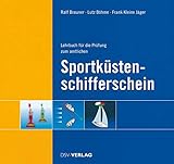  Lehrbuch für die Prüfung zum amtlichen Sportküstenschifferschein