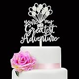 You're My Greatest Adventure Cake Topper, The Adventure Begin Cake Topper, Wedding/Bridal Shower Cak