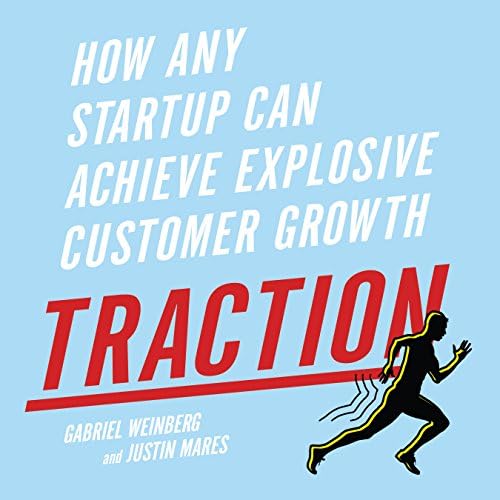 Page de couverture de Traction: How Any Startup Can Achieve Explosive Customer Growth Audiobook by Gabriel Weinberg