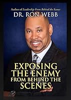 Exposing the Enemy From Behind the Scenes 1633082296 Book Cover