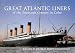 Great Atlantic Liners of the Twentieth Century in Color