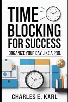 Paperback Time Blocking for Success: Organize Your Day Like a Pro Book