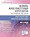 Neonatal Nurse Practitioner Certification Intensive Review: Fast Facts and Practice Questions