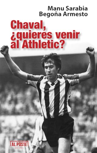 Chaval, ¿quieres venir al Athletic?: 67 (Al Poste)