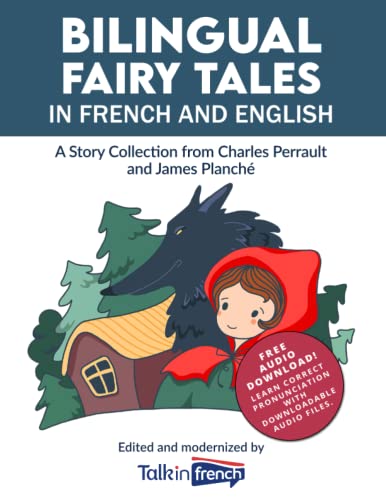 Bilingual Fairy Tales in French and English: A Story Collection from Charles Perrault and James Planché