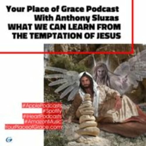 Episode 459: WHAT CAN WE LEARN FROM THE TEMPTATION OF JESUS? cover art
