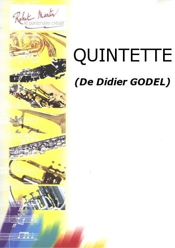 ROBERT MARTIN GODEL D. - QUINTETTE