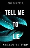 Tell me to Lie (Tell Me Series)